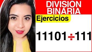 DIVISIÓN BINARIA  Ejercicio 4 División y COMPROBACIÓN de la división en BINARIO [upl. by Raimund469]