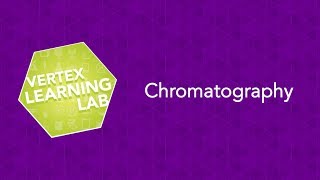 Learning Lab How Chromatography Works  Vertex Pharmaceuticals [upl. by Renate194]