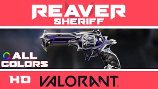 Reaver Sheriff VALORANT Skin  ALL COLORS INGAME  Skins Showcase [upl. by Tisha69]