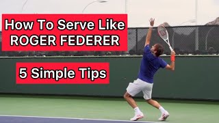 How to SERVE like Roger Federer [upl. by Zannini]