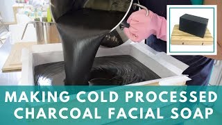 Making Activated Charcoal Facial Soap [upl. by Oneal]