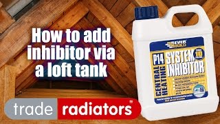 How To Add Inhibitor To Your Heating System Via The Loft Tank [upl. by Haymes509]