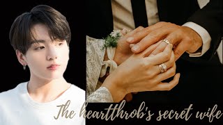 Jungkook ff Oneshot quotIm the heartthrobs secret wifequot [upl. by Adnahc339]