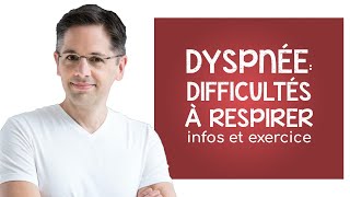 Dyspnée  difficultés respiratoires infos et exercice [upl. by Nayllij]