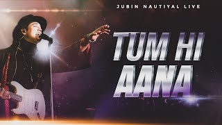 Jubin Nautiyal  Tum Hi Aana Live A Musical Revelation [upl. by Rillis]