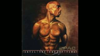 13 Until The End of Time  2Pac [upl. by Nosreffej900]