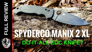 Spyderco Manix 2 XL  Full Review [upl. by Cynarra556]