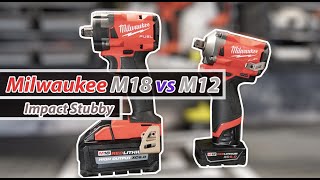 New M18 Stubby vs M12 Stubby 12 Impact Wrenches [upl. by Refeinnej974]