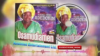 Benin Gospel Music ►Mama Vero Adedoyin  Osamudiamen Full Album [upl. by Retsbew336]