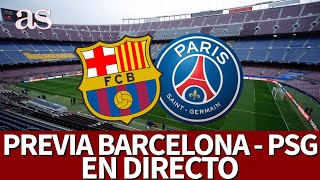 BARCELONA vs PSG  EN DIRECTO ambiente y previa desde el CAMP NOU  Diario AS [upl. by Sherourd]