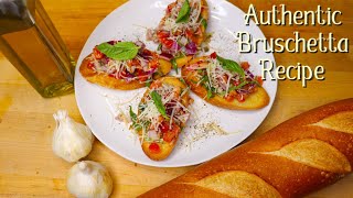 Authentic Bruschetta Recipe [upl. by Calica]