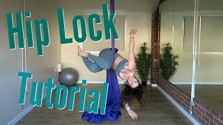 Aerial Silks Hip Lock Tutorial  UNIQUE AERIALISTS [upl. by Aistek3]