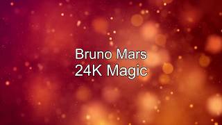 Bruno Mars  24K Magic Lyrics Video [upl. by Yngad259]