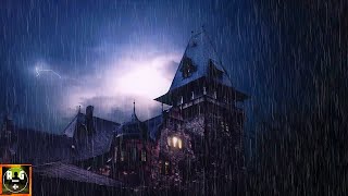 Scary Thunderstorm Sounds  Sleep with Rain and Heavy Thunder in a Haunted Castle at Night [upl. by Eisenhart]