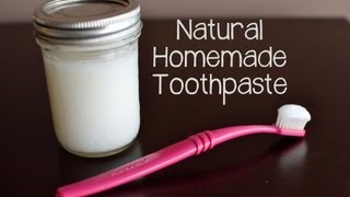 How to Make Your Own Natural Toothpaste [upl. by Ddart138]