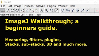 A beginners guide to ImageJ and Fiji [upl. by Tteve]