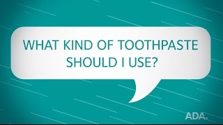 What Kind of Toothpaste Should I Use [upl. by Liba]