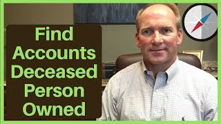 How To Find Out What Accounts Deceased Person Owned [upl. by Leon392]