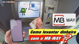 Como USAR o MBWAY Como LEVANTAR DINHEIRO MB WAY no Multibanco  Utilizar Multibanco MBWAY [upl. by Pinter]