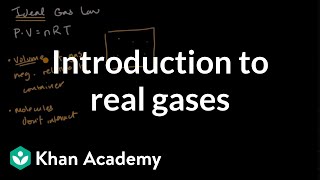 Introduction to real gases  Intermolecular forces and properties  AP Chemistry  Khan Academy [upl. by Brott]