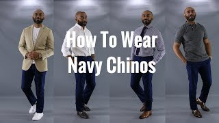 How To Wear Navy ChinosHow To Style Navy Chinos [upl. by Lilyan]