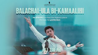 Balaghal Ula Bi Kamaalihi  Ali Zafar  Naat [upl. by Seabury]