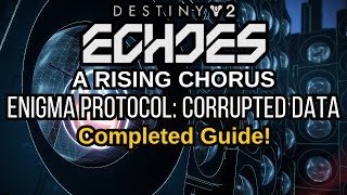 Destiny 2 Echoes Enigma Protocol Corrupted Data Full Completion EpisodeEchoes Activity Guide [upl. by Anoi985]