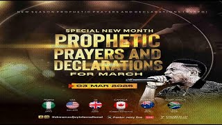 MARCH SPECIAL NEW MONTH PROPHETIC PRAYERS  DAY 1  NSPPD  3RD MARCH 2025 [upl. by Ruddie522]