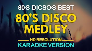 KARAOKE 80s Disco Medley [upl. by Evania]