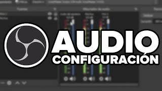 OBS  4 AUDIO Y CONFIGURACION  MASTERCLASS OBS  UrbVic [upl. by Tristram624]