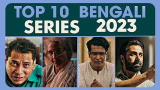 TOP 10 BENGALI WEB SERIES 2023 [upl. by Caravette]