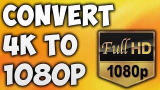 How To Convert 4K to 1080p Online  Best 4K to 1080p Video Converter BEGINNERS TUTORIAL [upl. by Eibbed925]