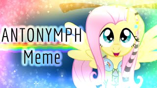 ANTONYMPH  Animation Meme  MLP [upl. by Slaby]