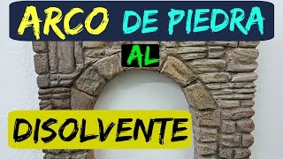 ARCO DE PIEDRA TECNICA DISOLVENTE EN POREXPAN PARA DECORAR  STONE ARCH HOW TO DO IT IN POLYSTYRENE [upl. by Rozanna]