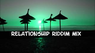 Relationship Riddim Mix 2013tracks in the description [upl. by Herbert]