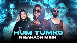 MC STAN  HUM TUMKO NIGAHOAN MEIN FT EMIWAY X HONEY SINGH X DIVINE  MRSWAPPY [upl. by Mandych524]