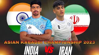 INDIA VS IRAN  ASIAN KABADDI CHAMPIONSHIP 2023 appanaduSports19 [upl. by Aretta]