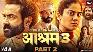 Aashram 3 Full Movie  Bobby Deol  Tridha Choudhury  Aaditi Pohankar  Esha Gupta  Review amp Facts [upl. by Cally]