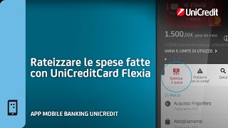 App Mobile Banking Rateizzare le spese fatte con UniCreditCard Flexia [upl. by Nywra709]